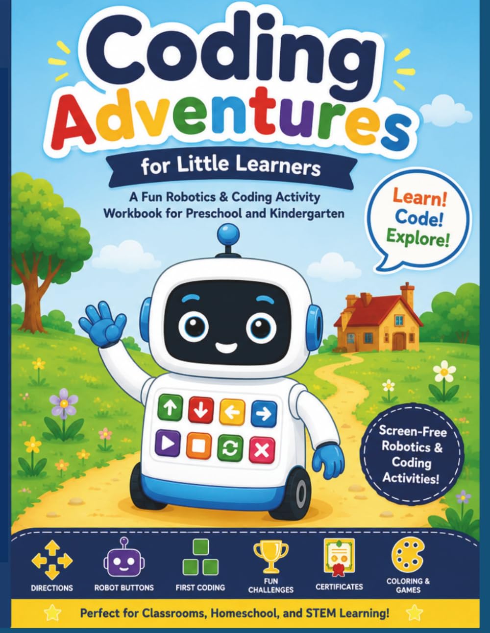 Coding Adventures for Little Learners: A Fun Robotics & Coding Activity Workbook for Preschool, Kindergarten, and Early Elementary Learners