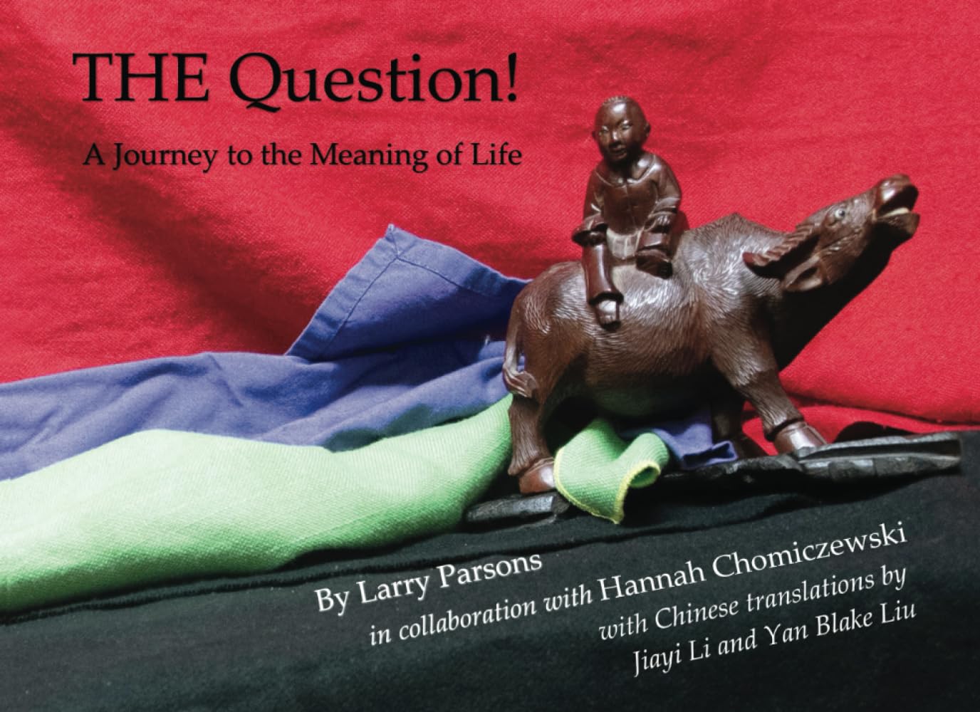 THE Question: A Journey to the Meaning of Life