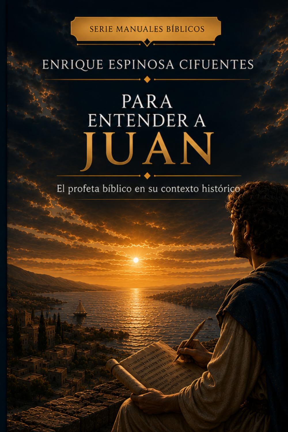 Para entender a Juan: El profeta bíblico en su contexto bíblico