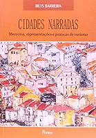 Cidades Narradas. Memória, Representações e Práticas de Turismo
