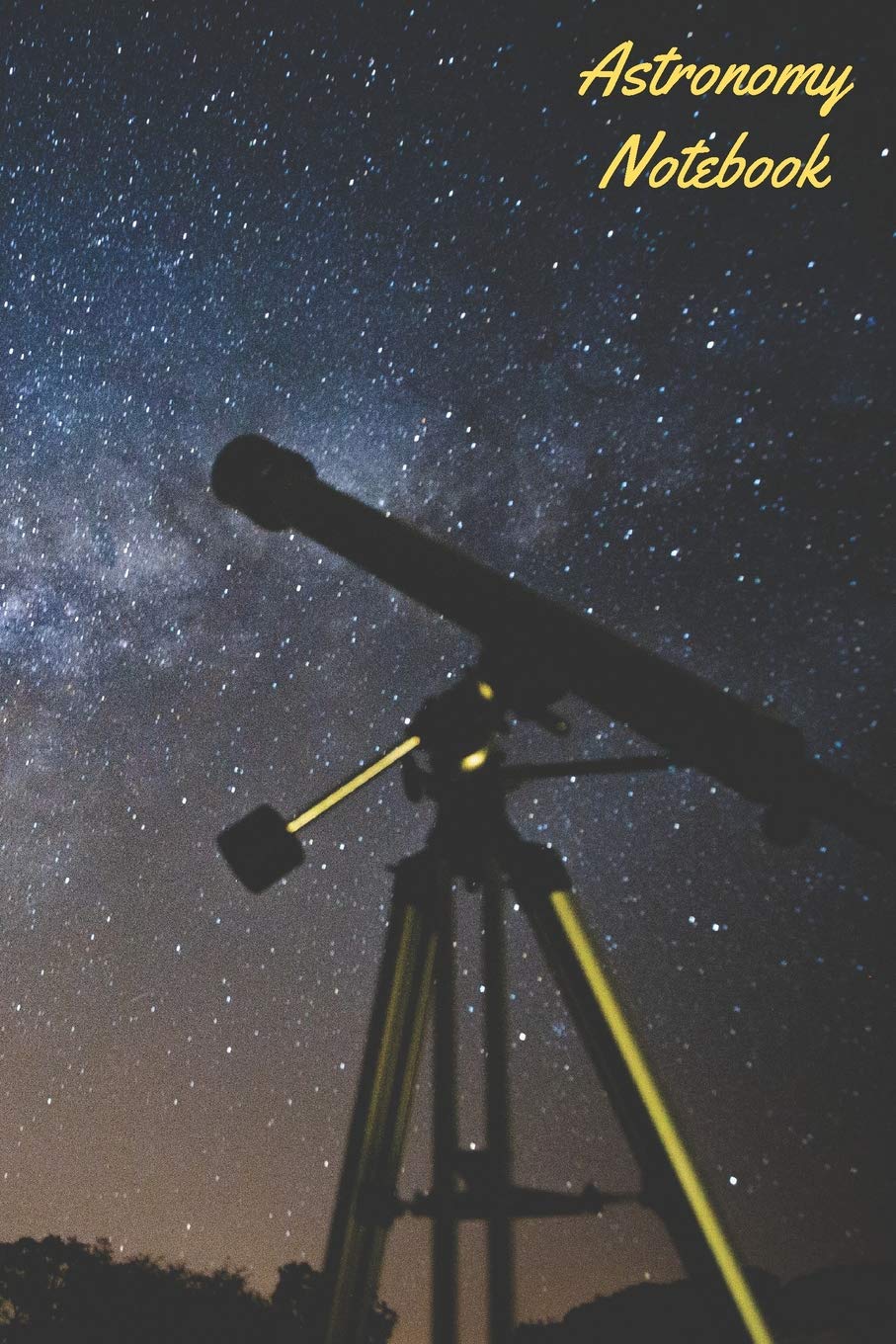 Astronomy Notebook: - Small Lined Notebook / Journal. The perfect companion for star gazing