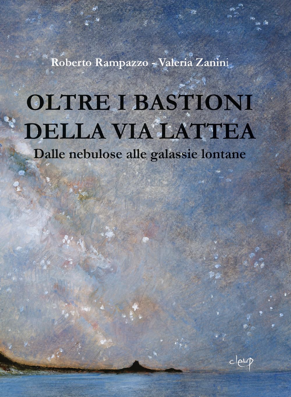 Oltre I Bastioni Della Via Lattea. Dalle Nebulose Alle Galassie Lontane - 4
