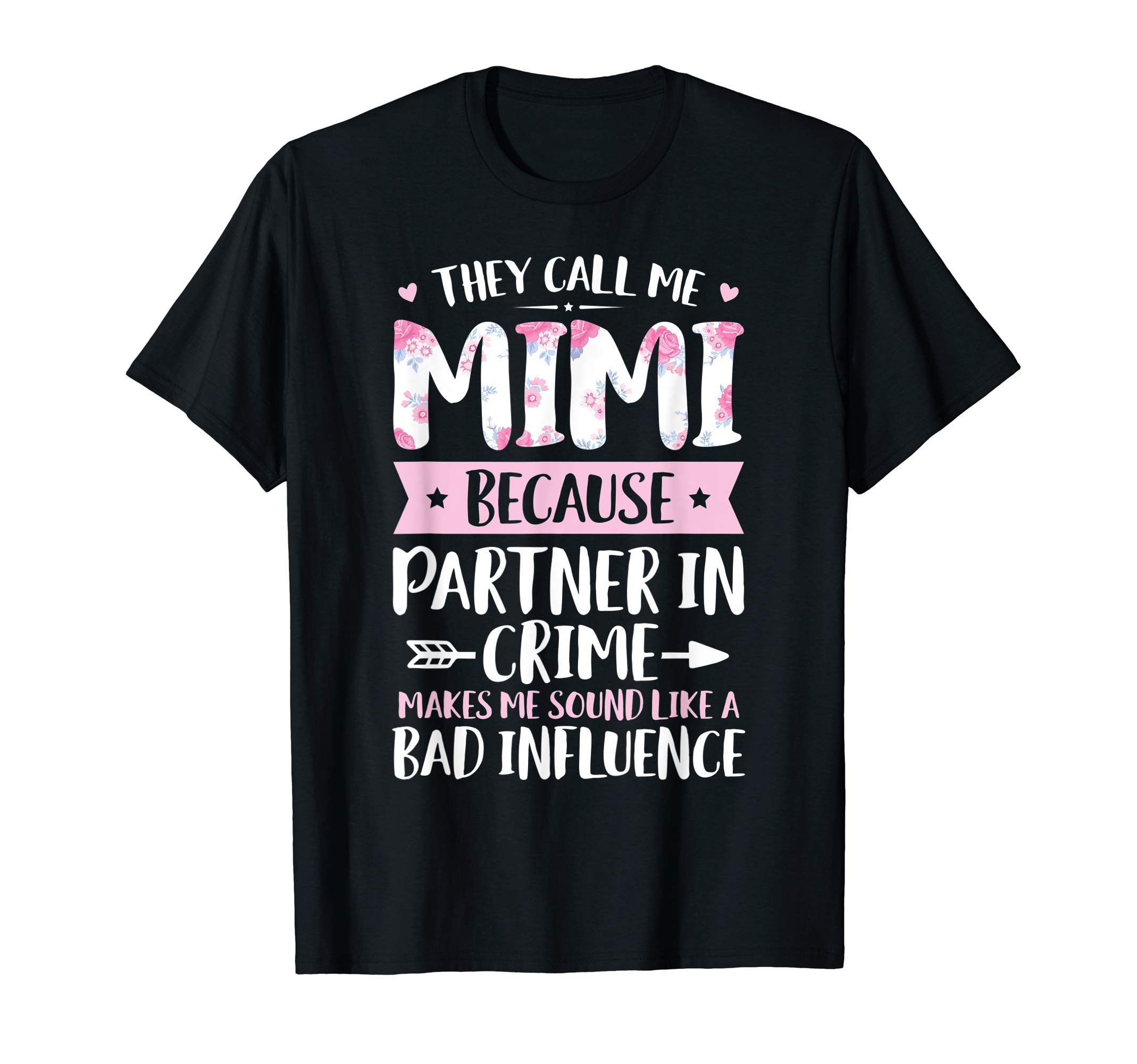GrammyLuvv Clothing Co.They Call Me Mimi Because Partner In Crime Funny Mothers Day T-ShirtOEKO-TEX STANDARD 100