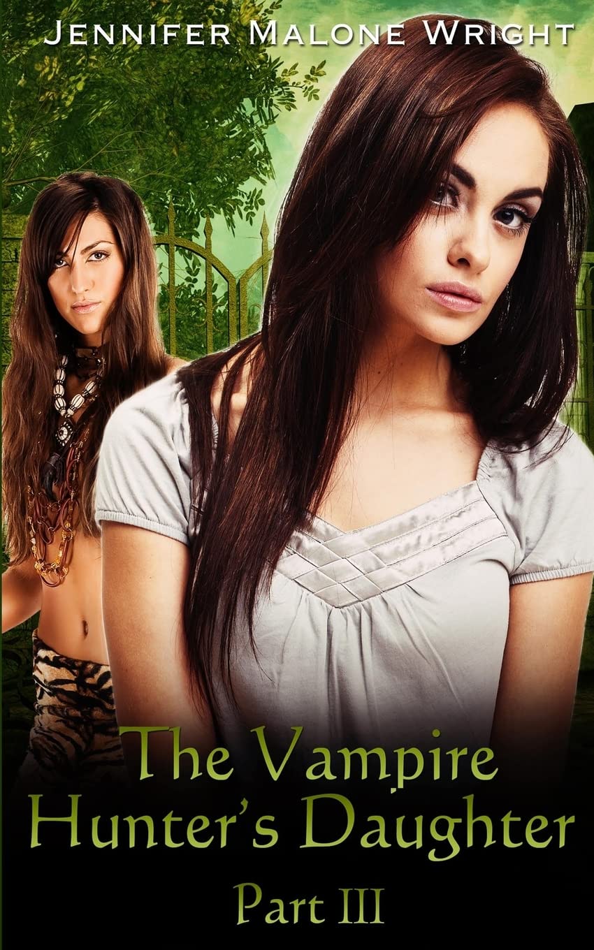 The Vampire Hunter's Daughter Part: III: Becoming: Volume 3