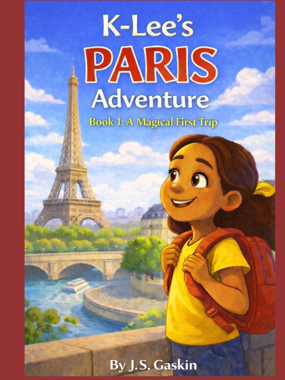 K-Lee's Paris Adventure: Book 1: A Magical First Trip