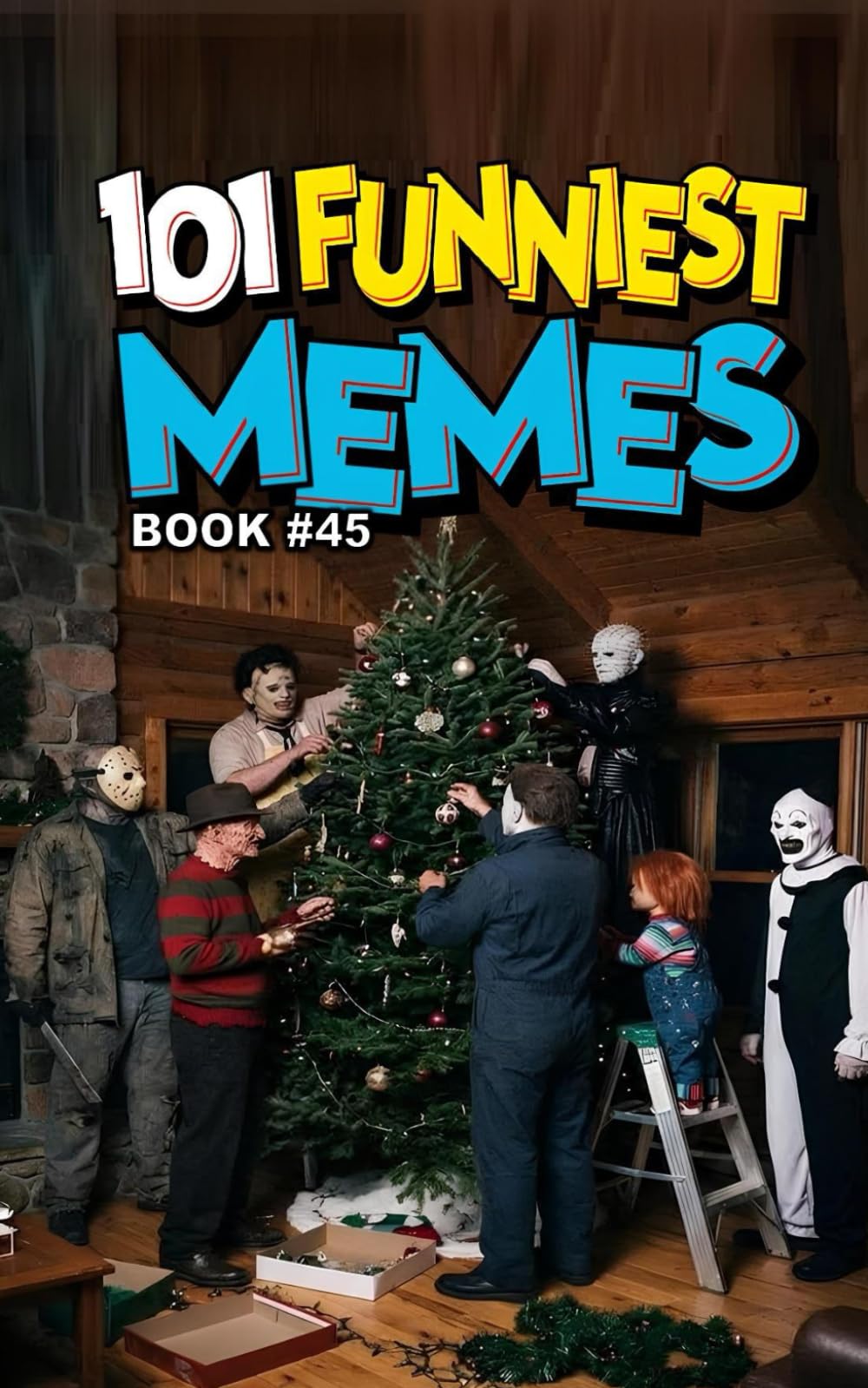 101 FUNNIEST MEMES: BOOK 45