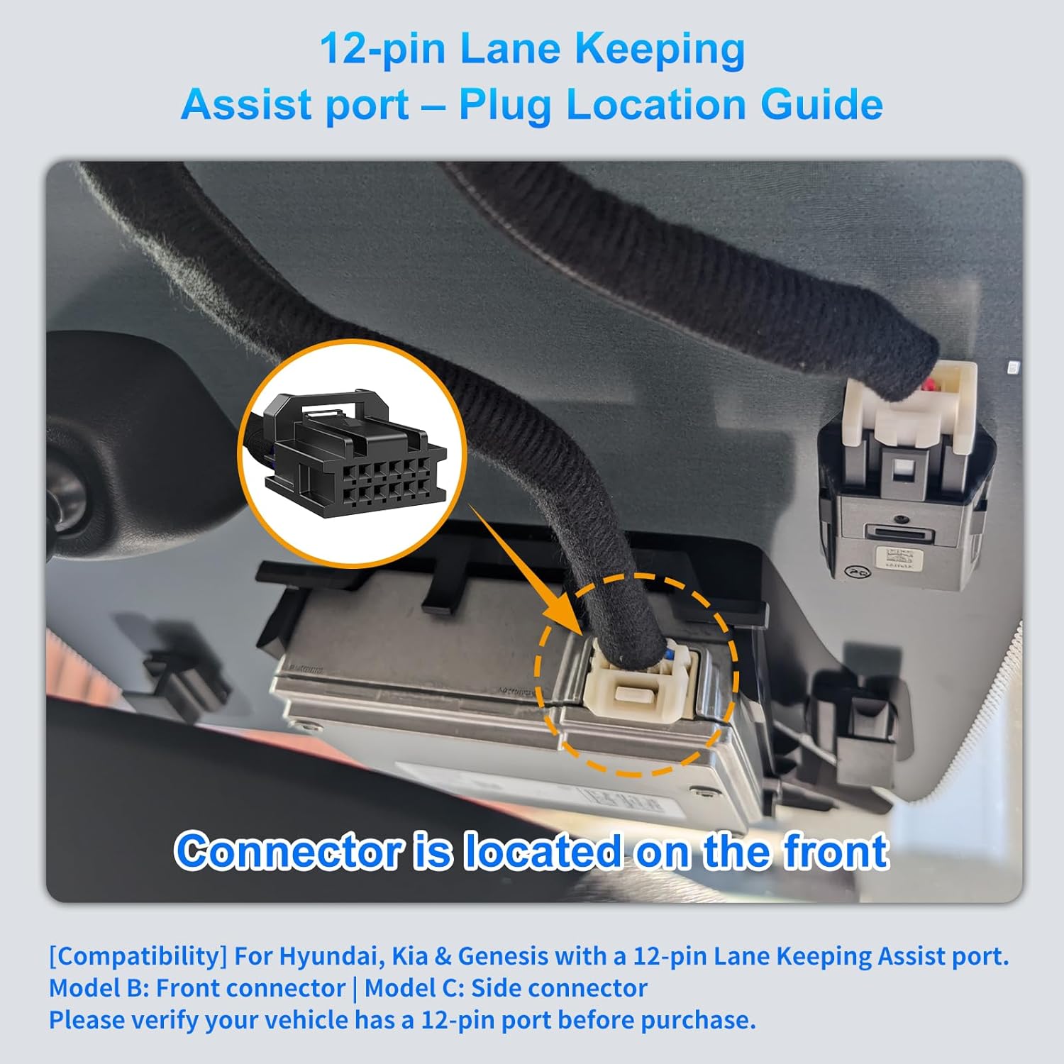 DashCam Power Adapter for Hyundai, Kia & Genesis with 12-Pin Lane Keeping Assist Port (Model B)– Hidden Cable Kit for GPS Radar Mirror Camera, Plug & Play,Connector Located on the Front of the Module