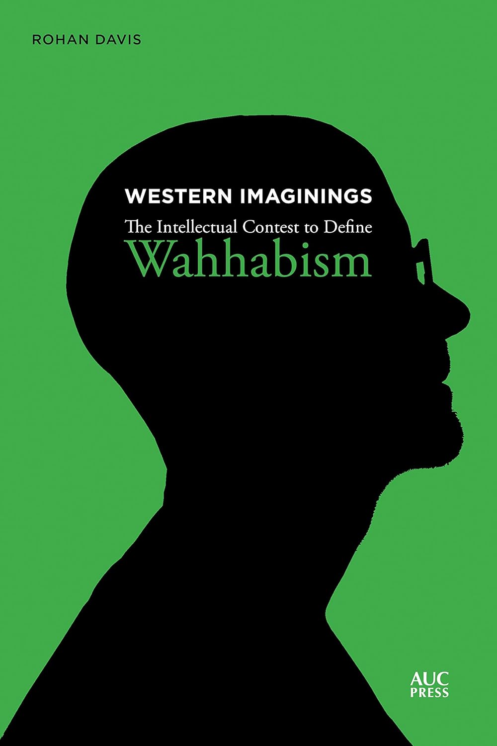Western Imaginings: The Intellectual Contest to Define Wahhabism      [Print Replica] Kindle Edition