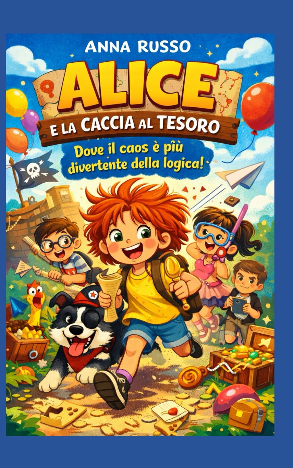 ALICE E LA CACCIA AL TESORO: Un libro esilarante in cui Alice da il meglio. (Piccole Pesti)