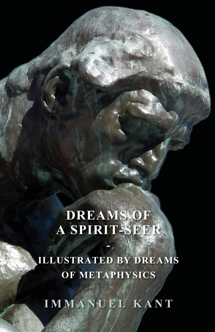 Dreams of a Spirit-Seer - Illustrated by Dreams, Kant, Immanuel<-