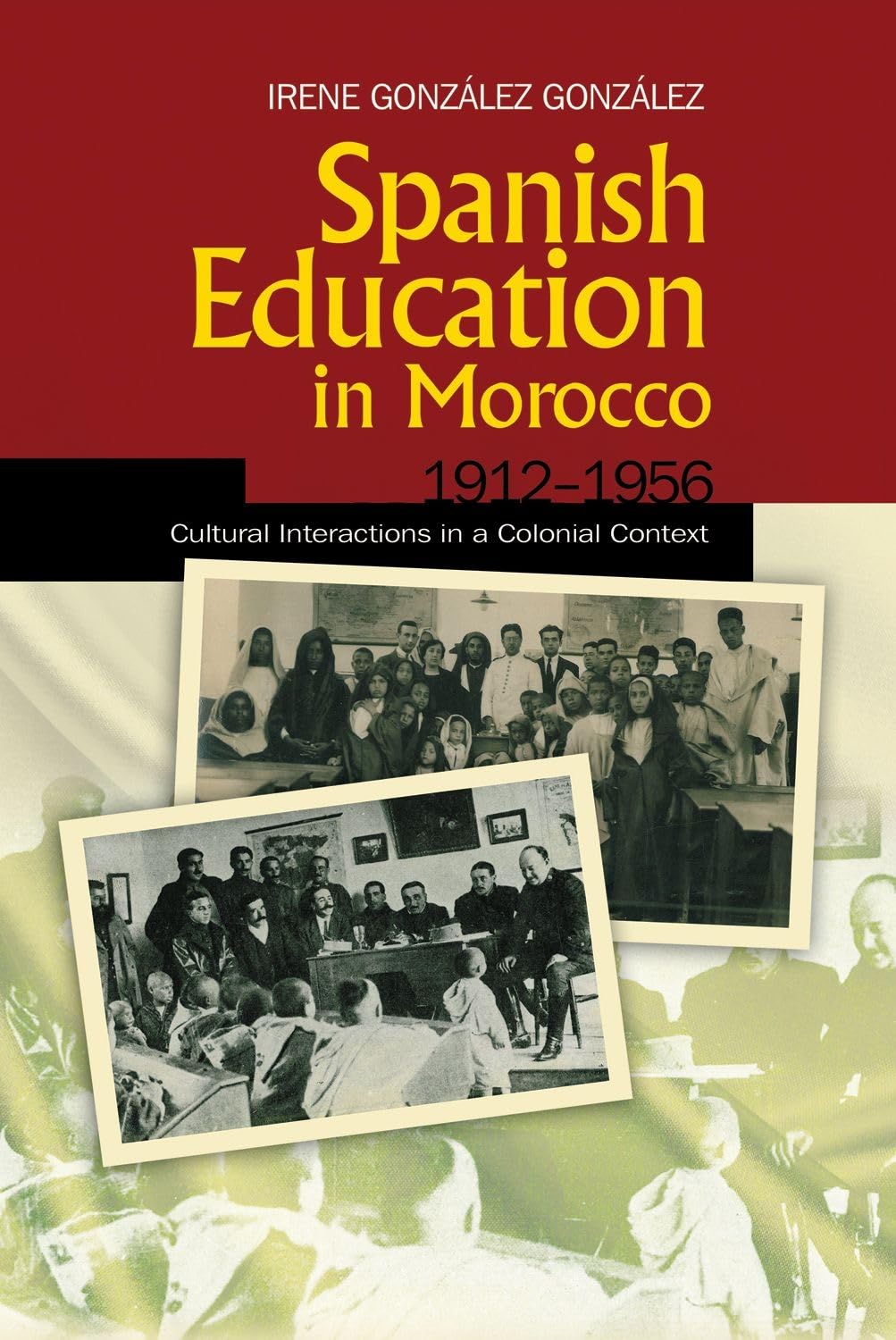 Buy Spanish Education in Morocco 1912-1956: Cultural Interactions in a Colonial Context (Sussex Studies in Spanish History) — BookShops.in