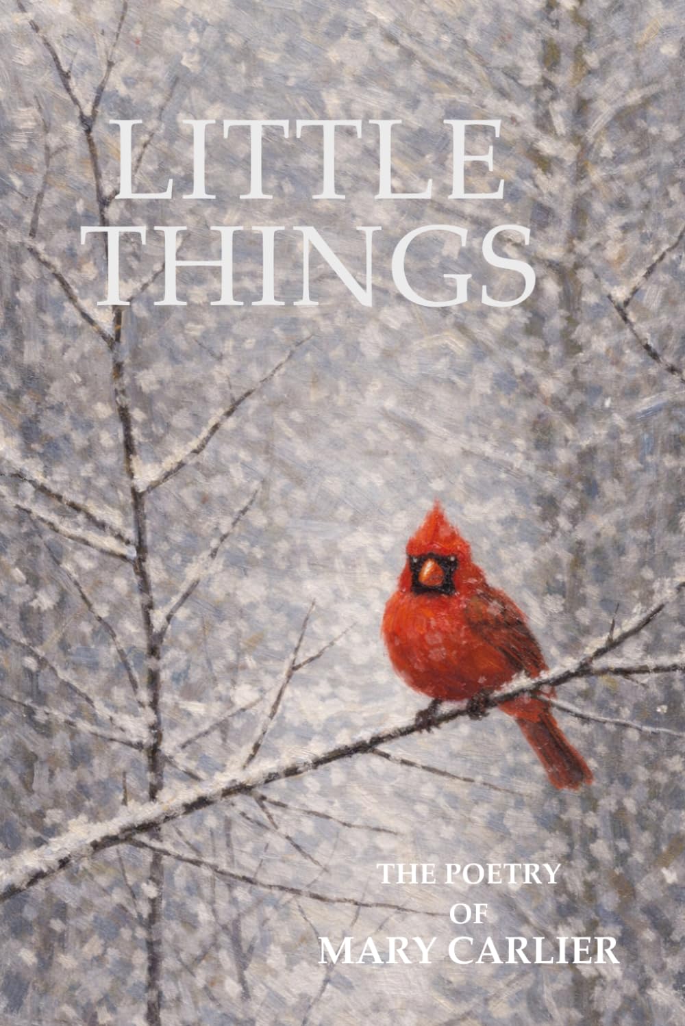 Little Things: The Poetry of Mary Carlier