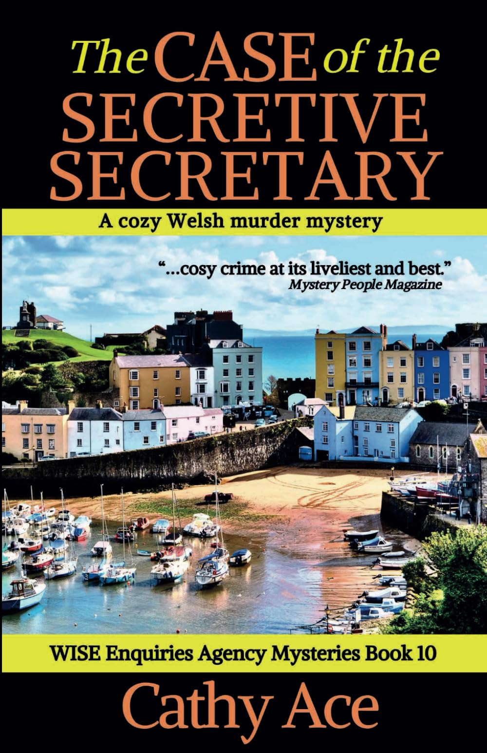 The Case of the Secretive Secretary a cozy Welsh murder mystery full of twists (WISE Enquiries Agency Mysteries Book 10): A WISE Enquiries Agency cozy Welsh murder mystery