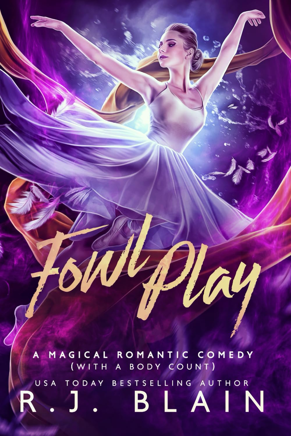 Fowl Play: A Magical Romantic Comedy (with a body count)