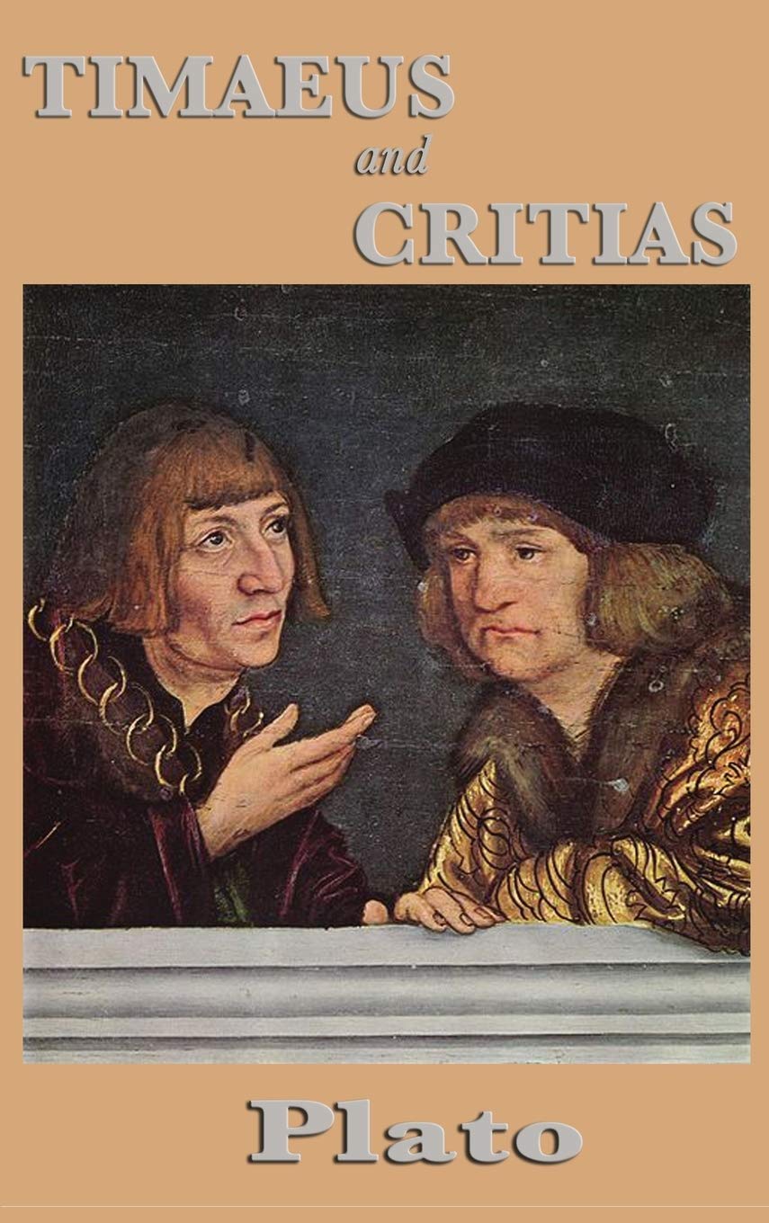 Timaeus and Critias: Plato's Dialogues on the Cosmos and Atlantis