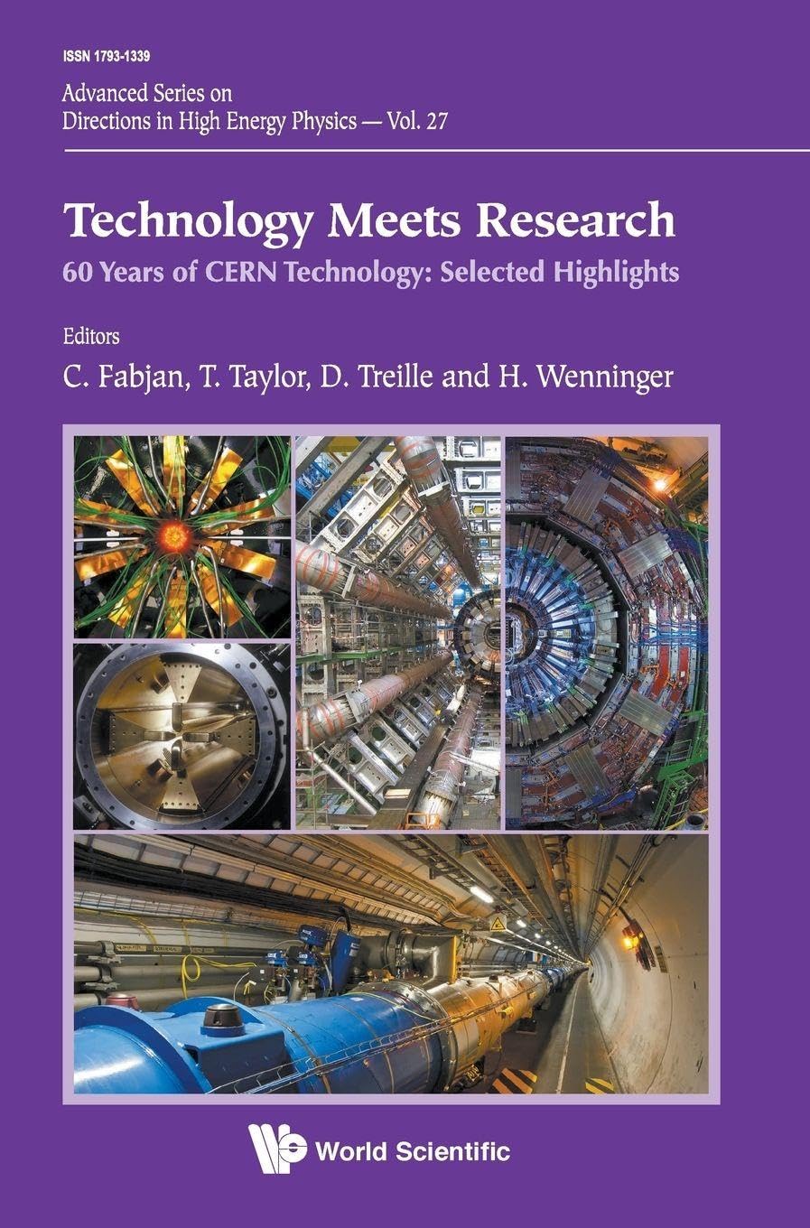 Technology Meets Research: 60 Years of CERN Technology: Selected Highlights (Advanced Series on Directions in High Energy Physics, 27)