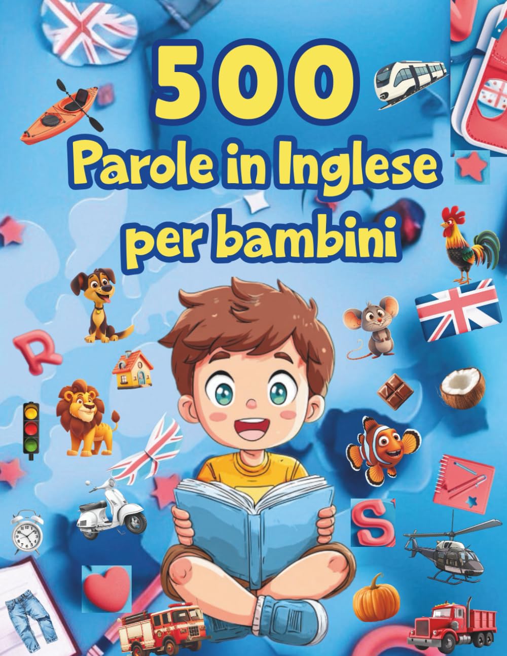 500 parole in inglese per bambini: Vocabolario italiano-inglese illustrato per bambini. Impara a leggere e scrivere l’inglese con immagini e attività educative.