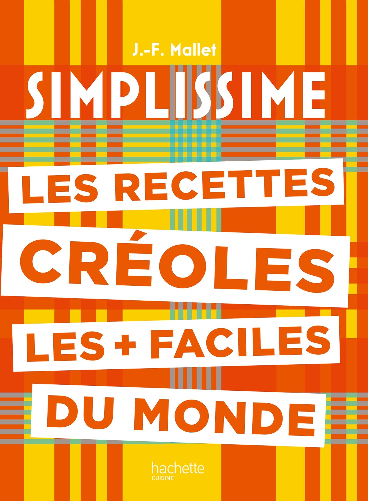 Les recettes créoles les + faciles du monde: Simplissime