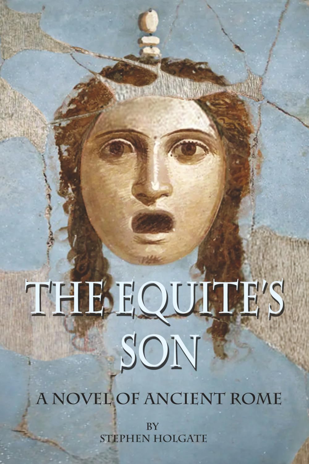The Equite's Son: A Novel of Ancient Rome
