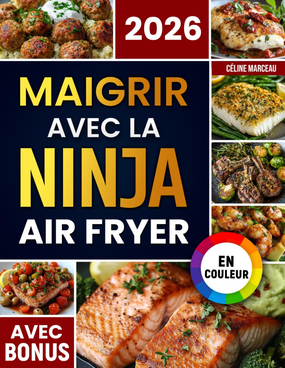 Couverture : Maigrir avec la Ninja Air Fryer: Recettes savoureuses et saines pour la friteuse à air Ninja Dual Zone – perdez du poids sans renoncer au goût | valeurs nutritionnelles et bonus inclus