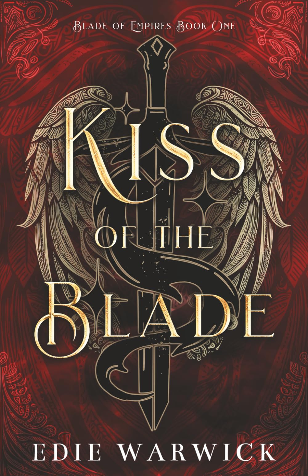 Kiss of the Blade: An epic fantasy romance (Blade of Empires)