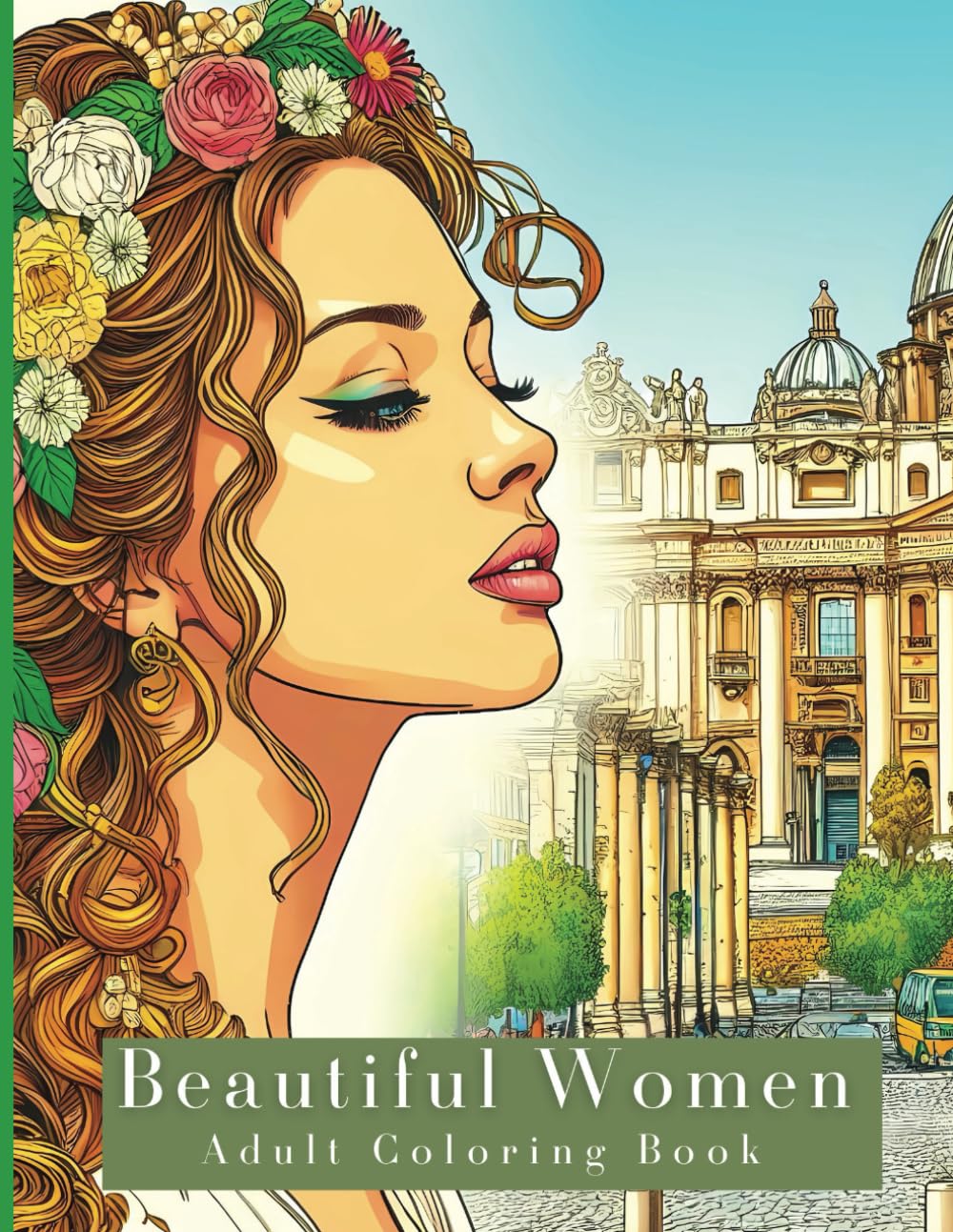 Beautiful Women: Adult Coloring Book: Unleash Your Creativity: 50+ Detailed Illustrations of Stunning Women for Mindful Coloring