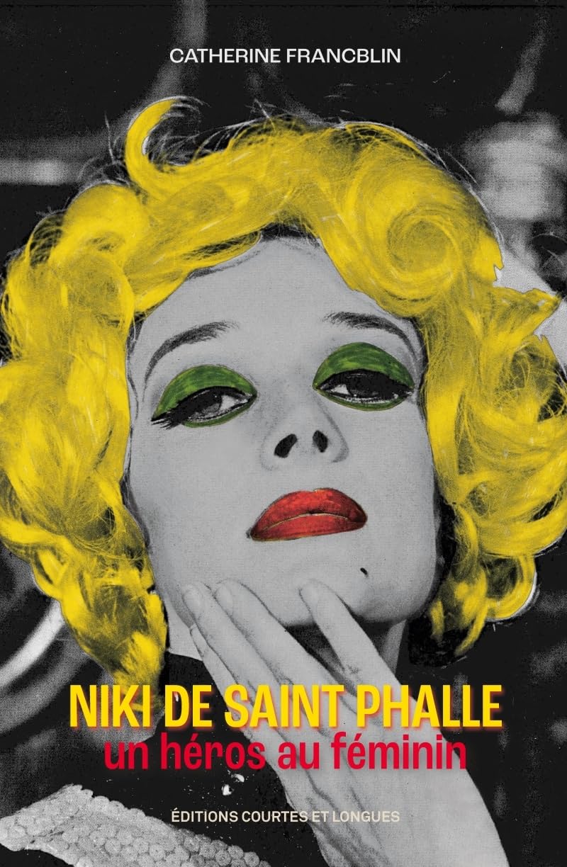 Niki de Saint Phalle: Un héros au féminin