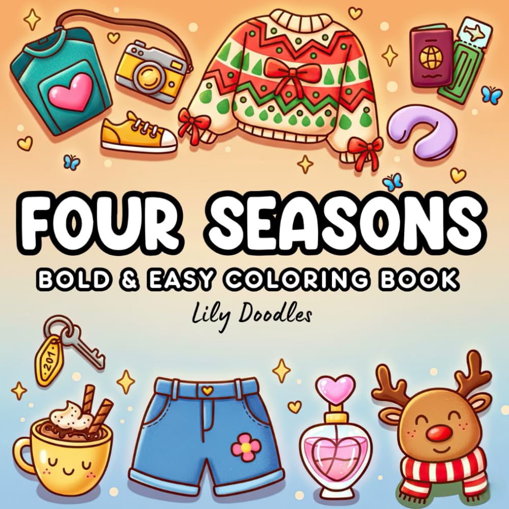 Four Seasons: Bold & Easy Coloring Book with Cute and Cozy Hand-Drawn Illustrations