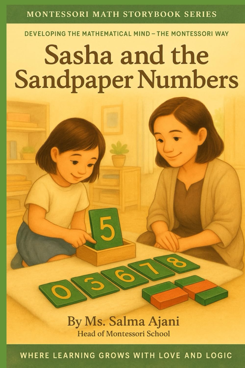 Sasha and the Sandpaper Numbers: Developing Mathematical Mind – The Montessori Way (Montessori Math StoryBook Series)