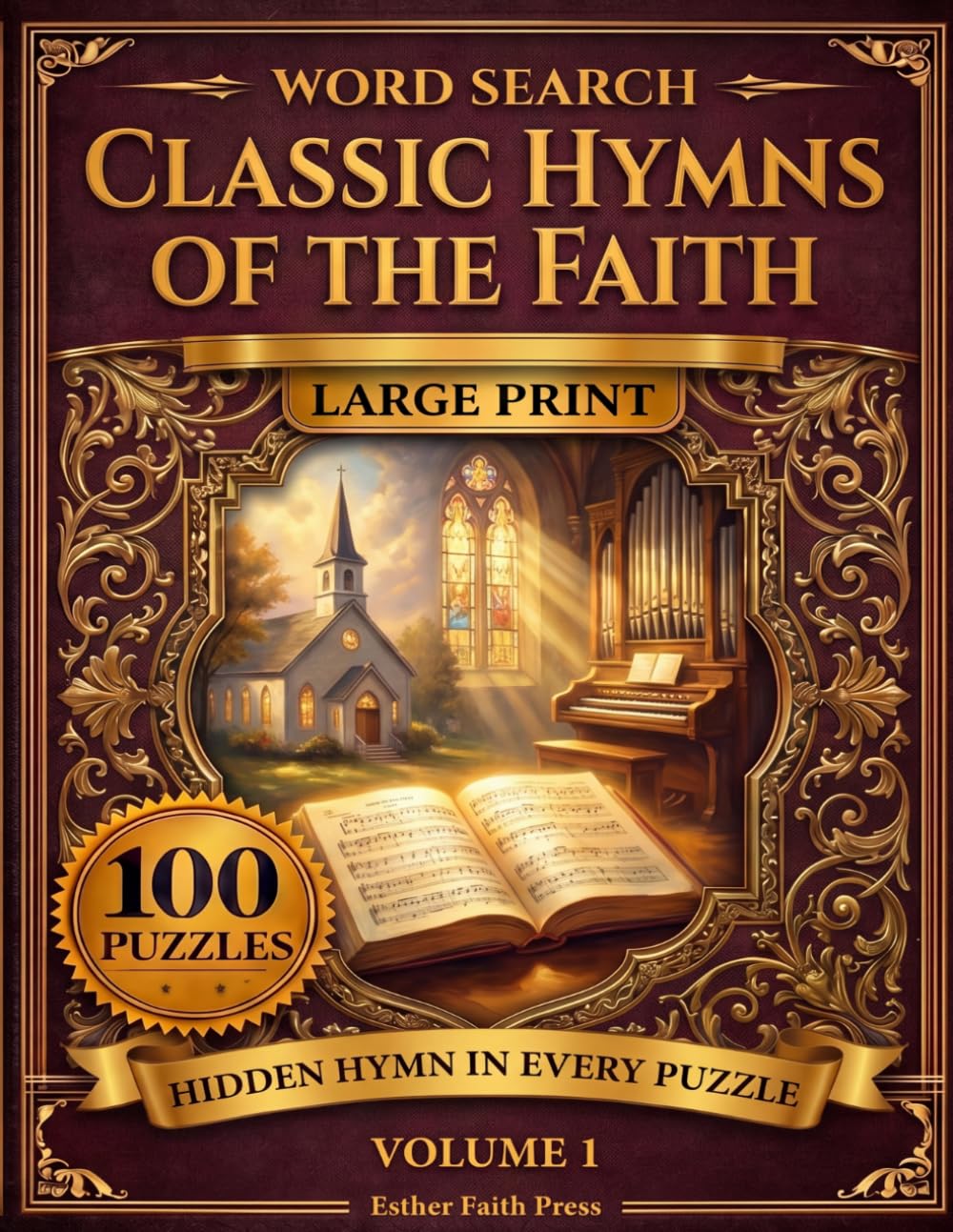 Classic Hymns of the Faith Word Search: 100 Large Print Puzzles on Beloved Hymns, with a Hidden Hymn Verse in Every Puzzle (Hymns Word Search)