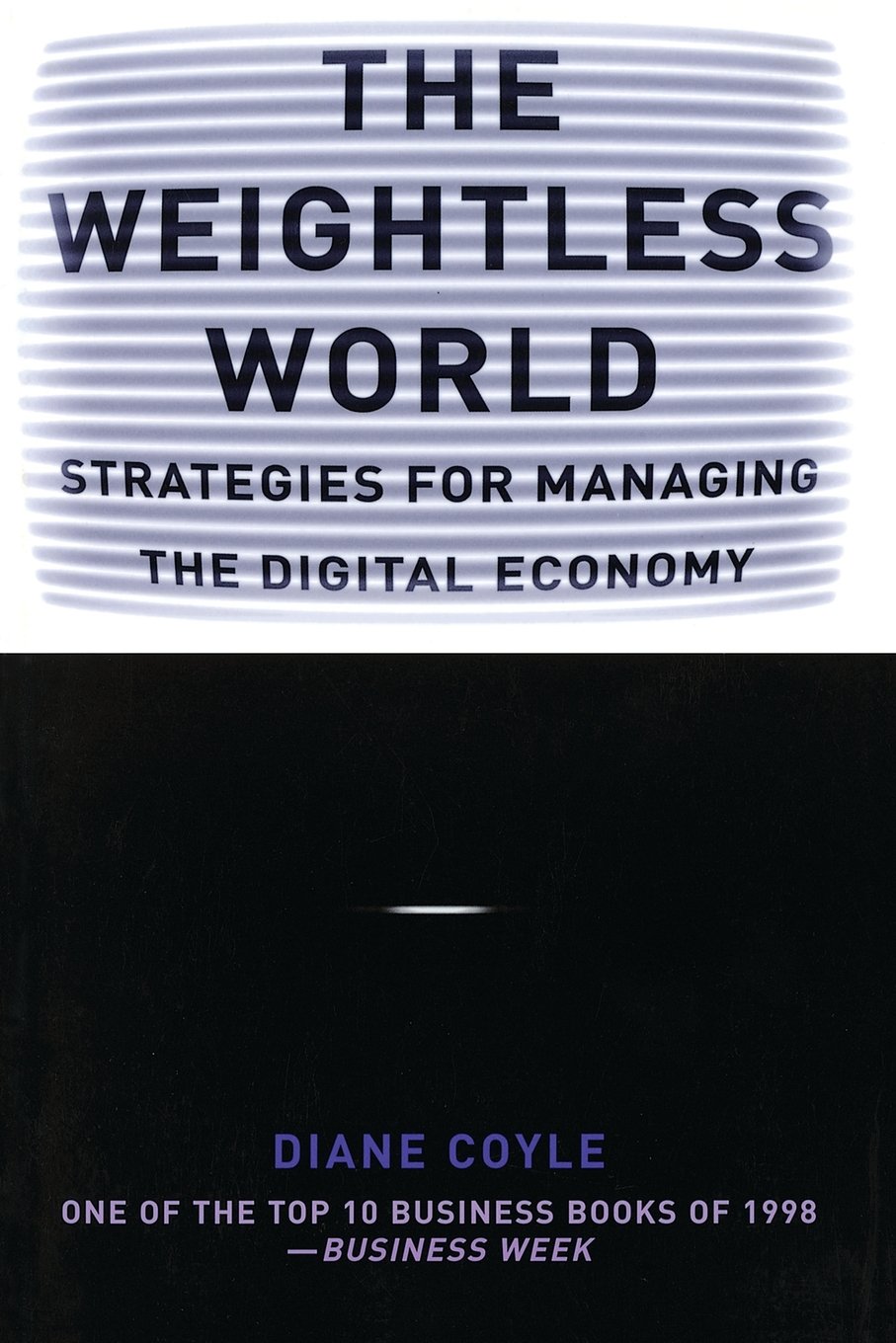 The Weightless World: Strategies for Managing the Digital Economy