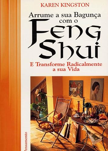 Arrume Sua Bagunça com o Feng Shui