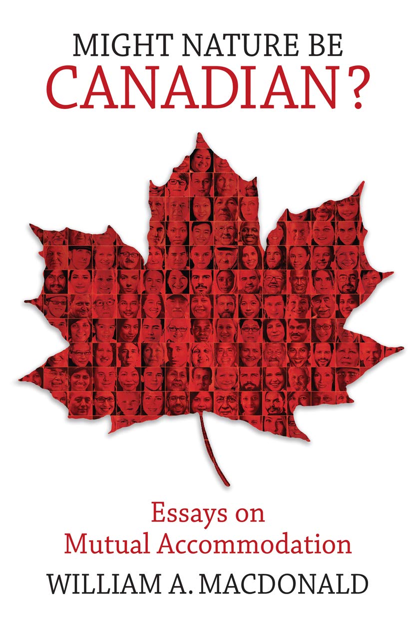 Buy Might Nature Be Canadian?: Essays on Mutual Accommodation — BookShops.in