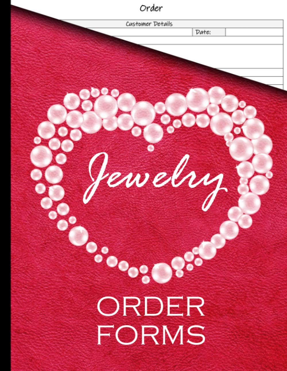 Jewelry Order Forms: Jewelry Order Book - A Sales Order Book For Small Business (Retail Order Forms)