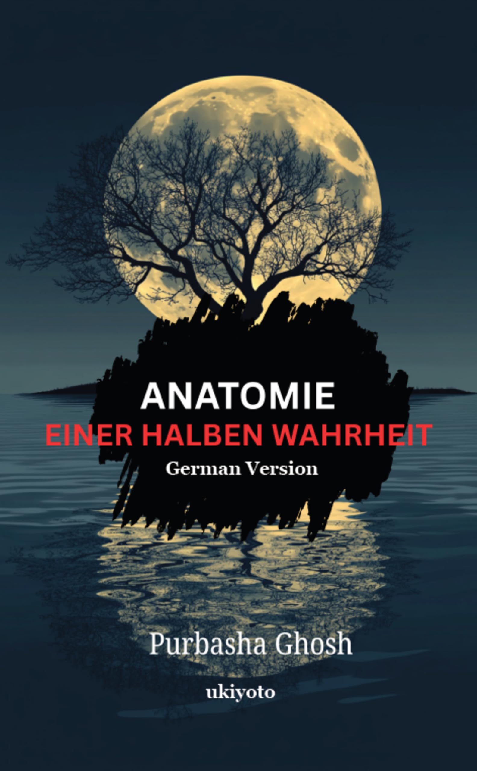 Anatomy of a Half Truth German Version (Edition1)