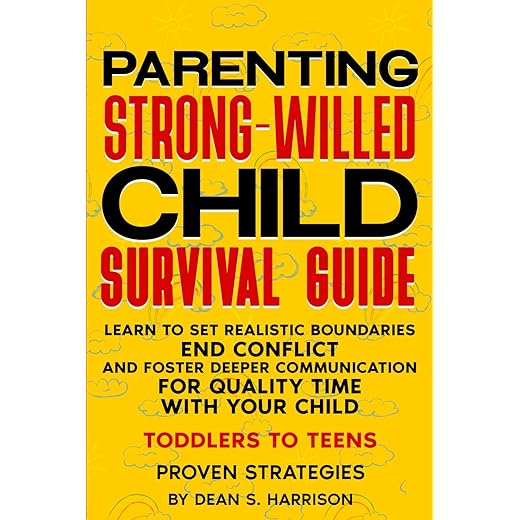 Survival Guide for Parenting Strong-Willed Kids