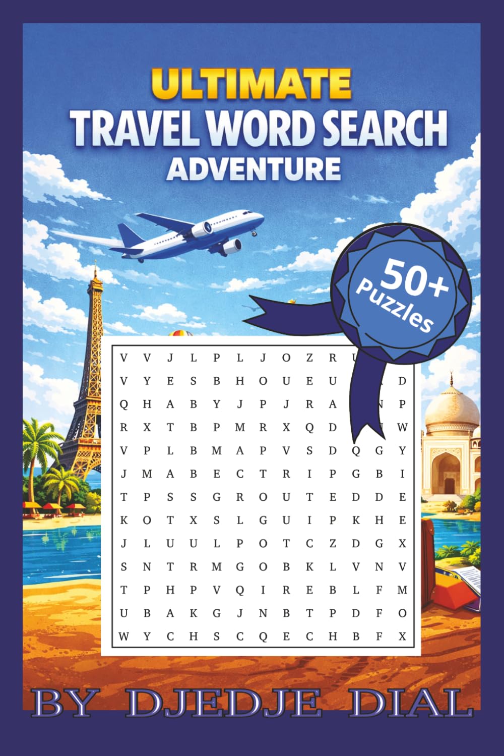 Ultimate Travel Word Search Book: Travel Word Search Puzzle Book for Adults – Relaxing Vacation-Themed Brain Games with 55 Fun Puzzles