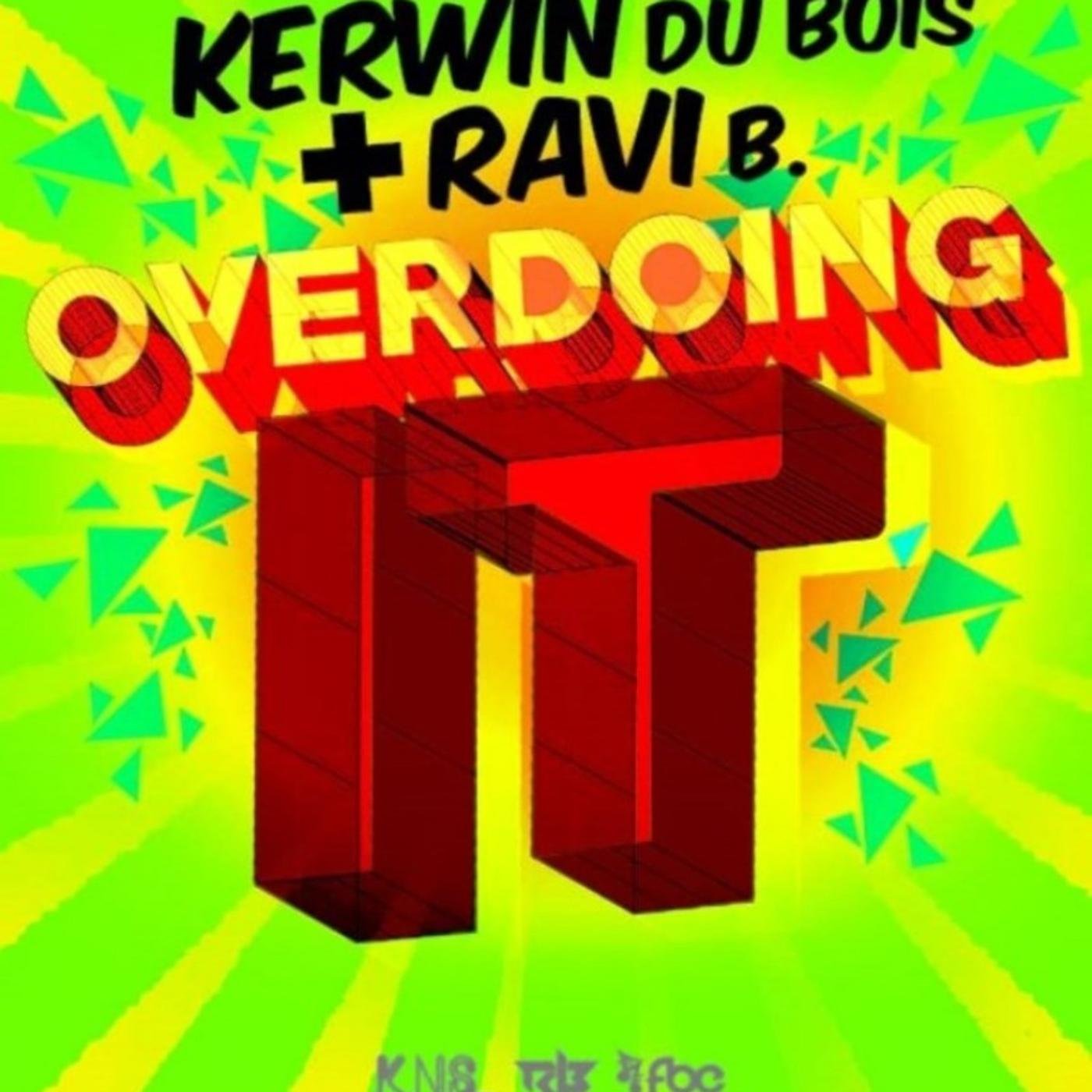 Ravi B & Kerwin Dubois