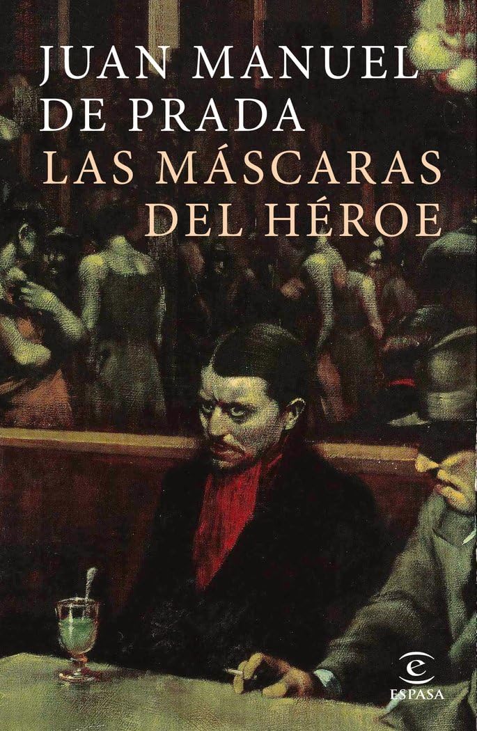 Las máscaras del héroe (ESPASA NARRATIVA)