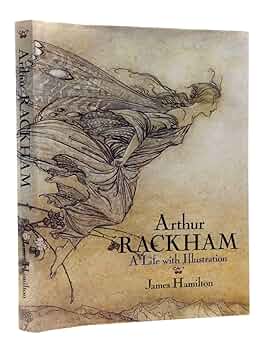ARTHUR RACKHAM : Hamilton, James: Amazon.nl: Books