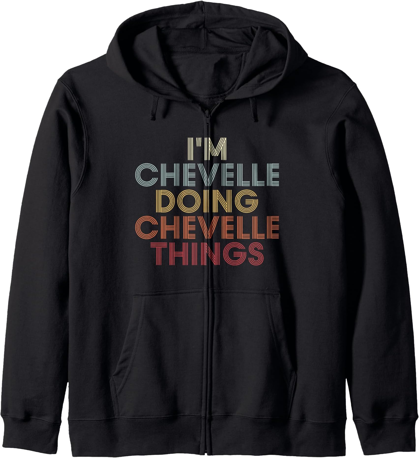 Chevelle Name Chevelle Personalized Name First Given Zip Hoodie
