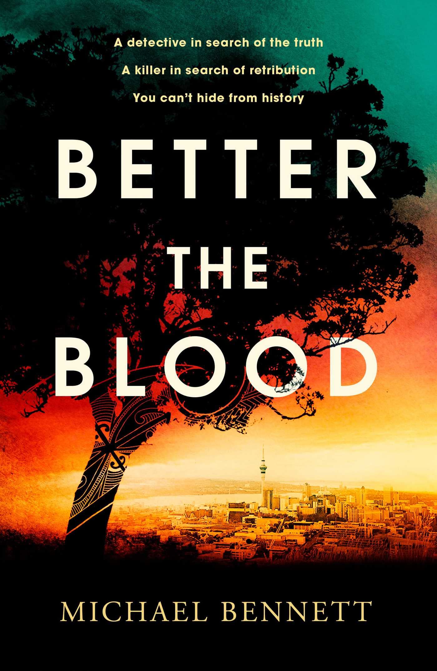 Better the Blood: The past never truly stays buried. Welcome to the dark side of paradise.: Volume 1 (Hana Westerman)