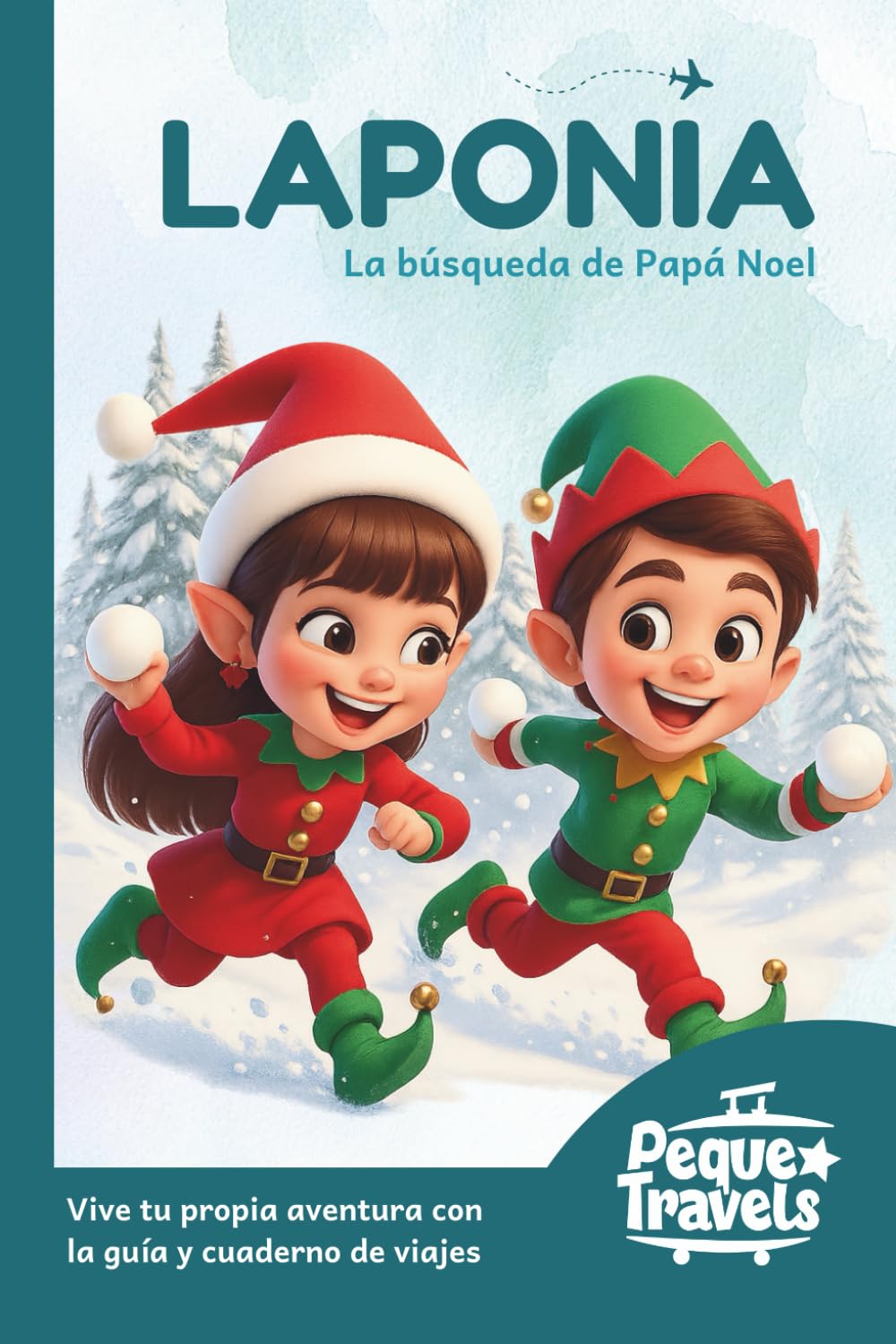 Laponia para niños. La búsqueda de Papá Noel: Guía infantil de viajes (Guías para niños de viajes)