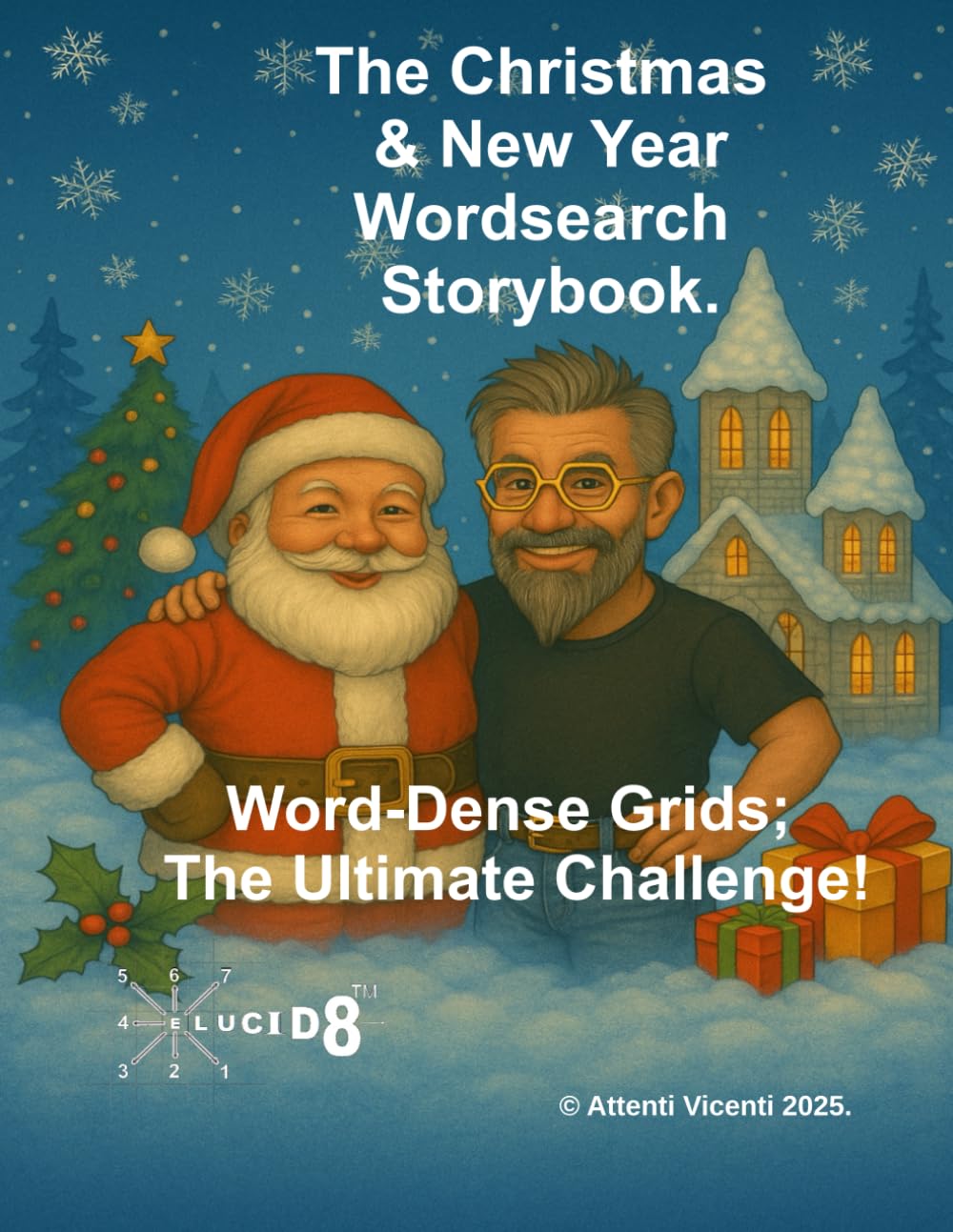 The Christmas & New Year Wordsearch Storybook.: Word-Dense Grids; The Ultimate Challenge! (Christmas and New Year Wordsearches from Passages of Text.)