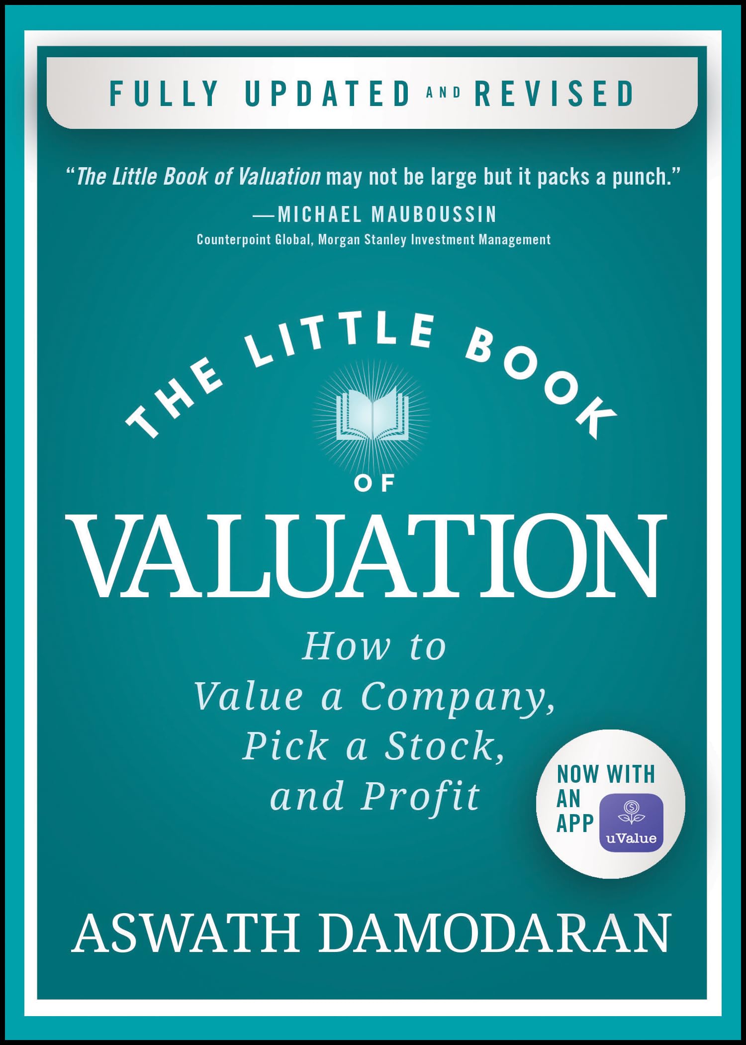 The Little Book of Valuation: How to Value a Company, Pick a Stock, and Profit (Little Books. Big Profits)
