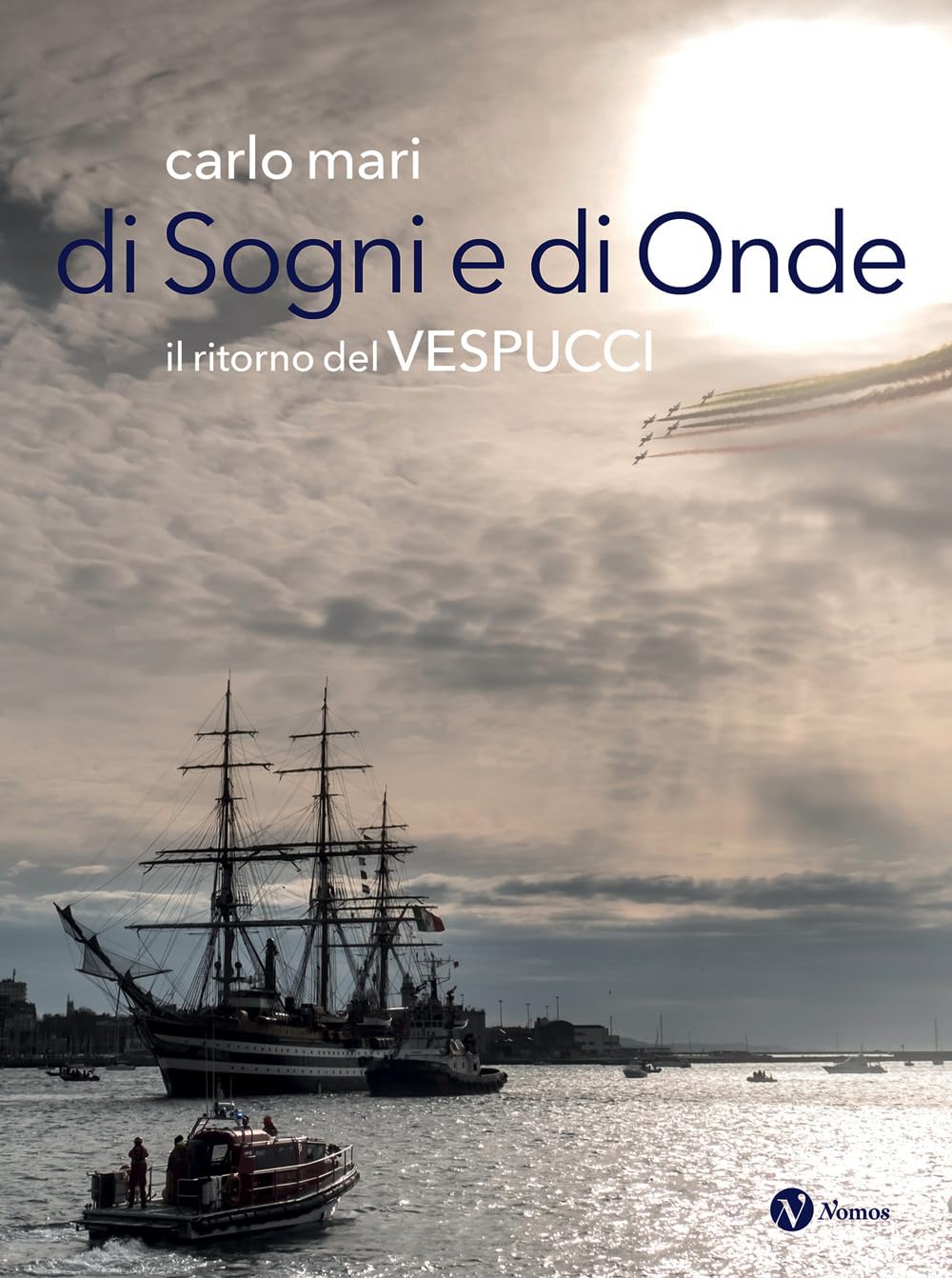 Di sogni e di onde beau livre photo Amerigo Vespucci couverture rigide