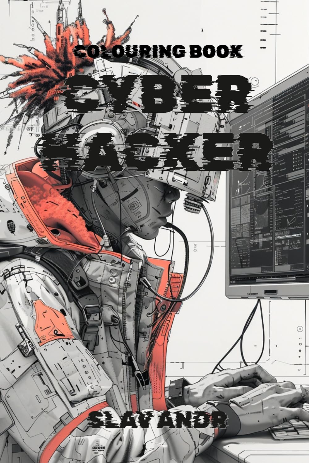 Coloring Page — Cyber hacker — The Aesthetics of Cybercrime, Fraud, and Data Theft. Part 1 (Cyberpunk-style coloring pages)