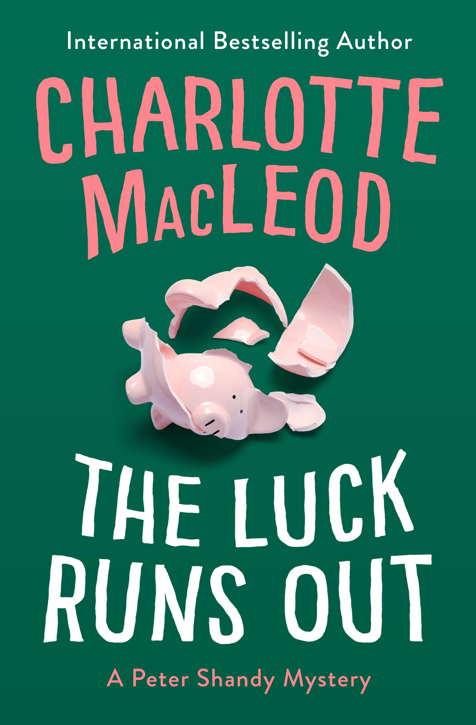 The Luck Runs Out (The Peter Shandy Mysteries Book 2)