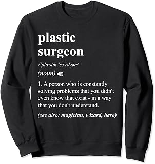 Plastic Surgeon Funny Dictionary Definition Sweatshirt