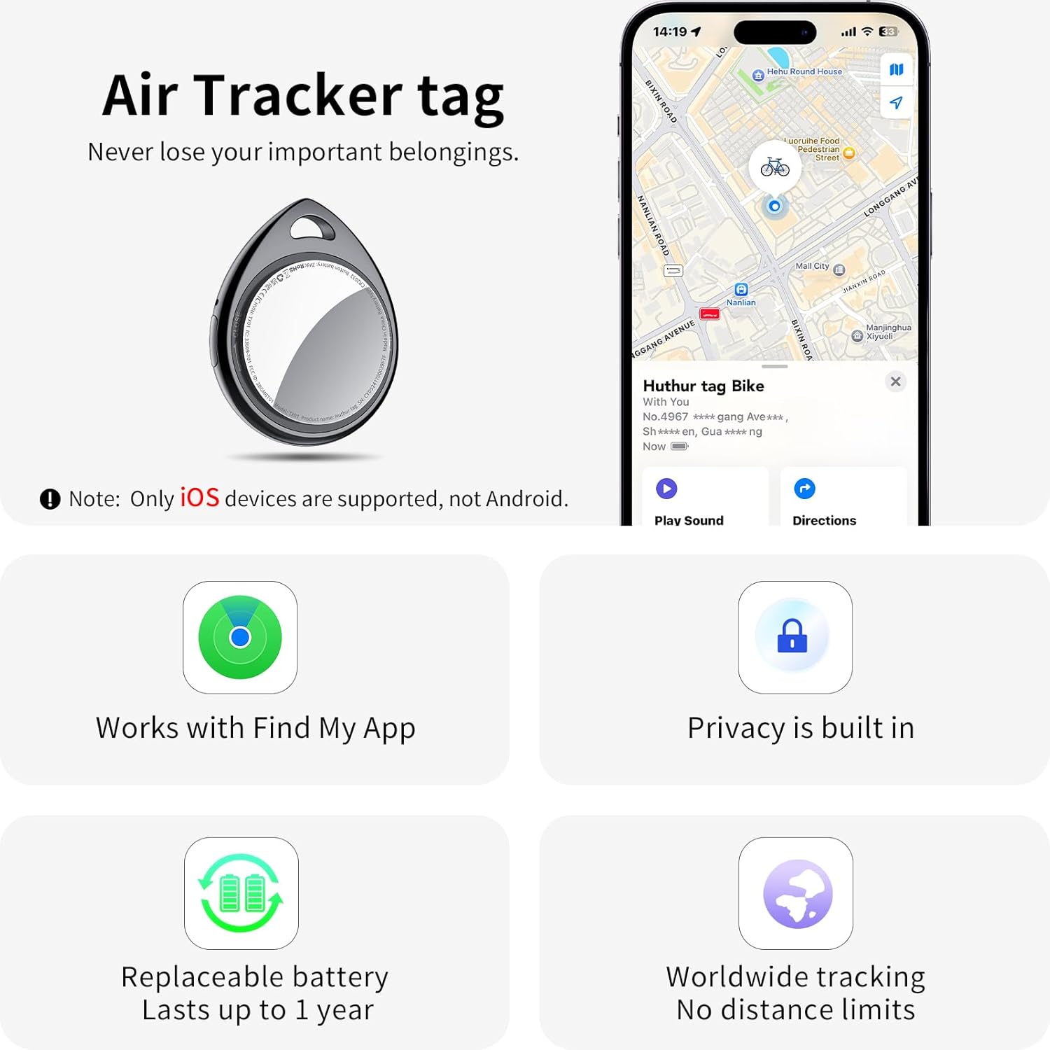 Key features of the Air Tracker Tag: Works with Find My App, Privacy is built in, Replaceable battery, Worldwide tracking